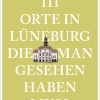 Reiseführer: 111 Orte In Lüneburg Die Man Gesehen Haben Muss Micheline Prüter-Müller & Hans Christia -Kinderspielzeug Laden 111OrteLueneburg 600x600