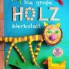 Bastelbuch Die Grosse Holzwerkstatt Aus Dem Gerstenberg Verlag -Kinderspielzeug Laden 9783836956154 600x600